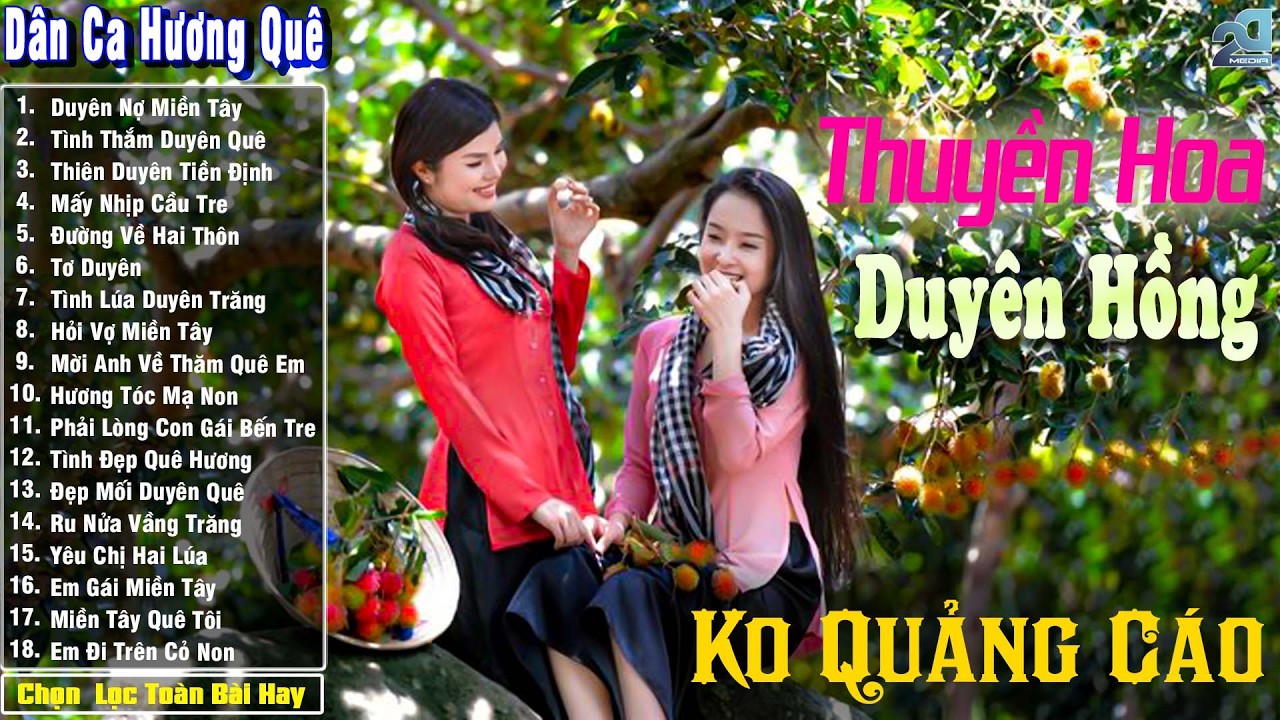 Nhạc Trữ Tình Dân Ca Quê Hương Miền Tây Hay ➤ Dân Ca Miền Tây Chọn Lọc  ➤ Thuyền Hoa Duyên Hồng