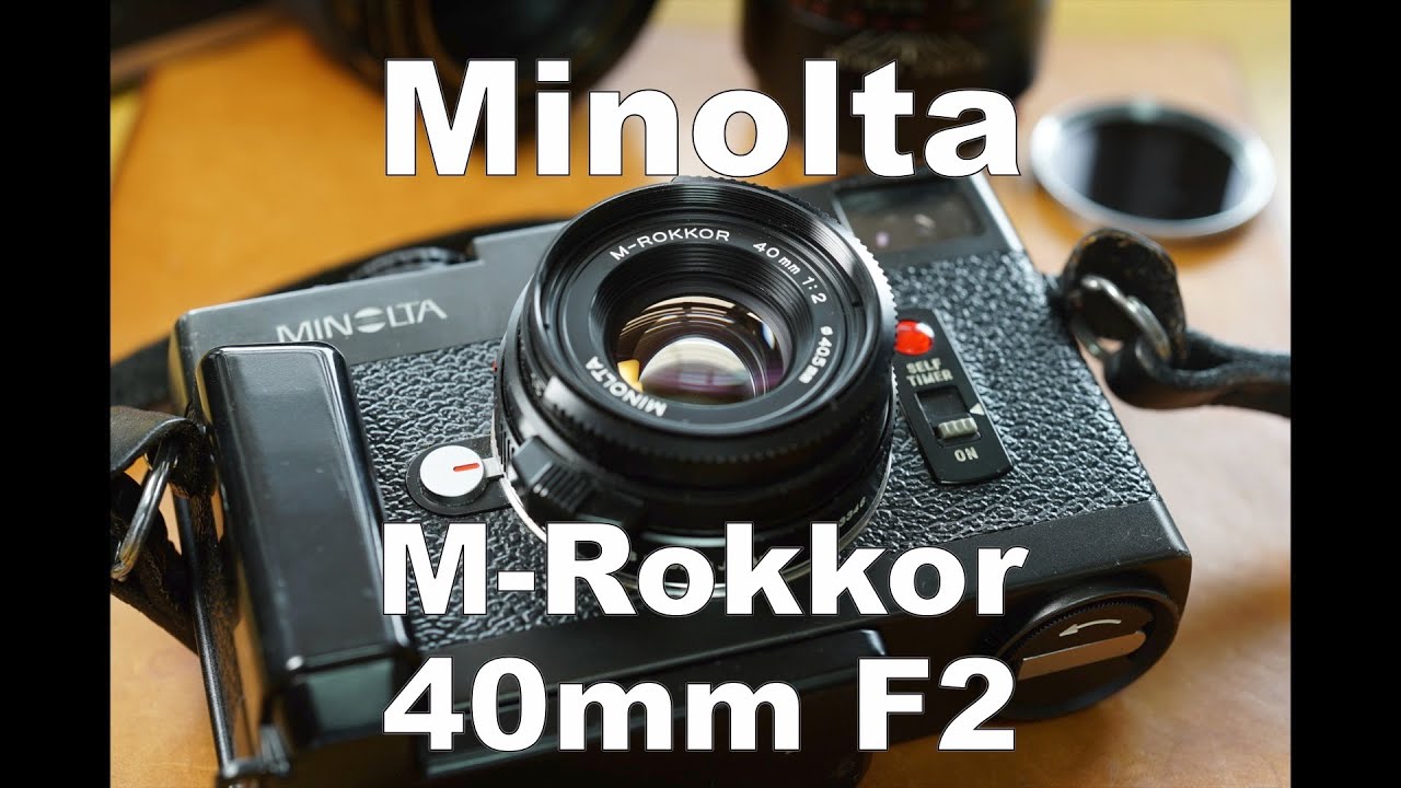M-Rokkor 40mm F2 開放F2〜F16の作例比較   HD 1080p