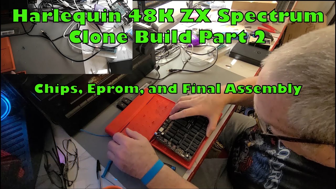 Harlequin 48K ZX Spectrum Clone Build Part 2: Chips, Eprom, and Final Assembly