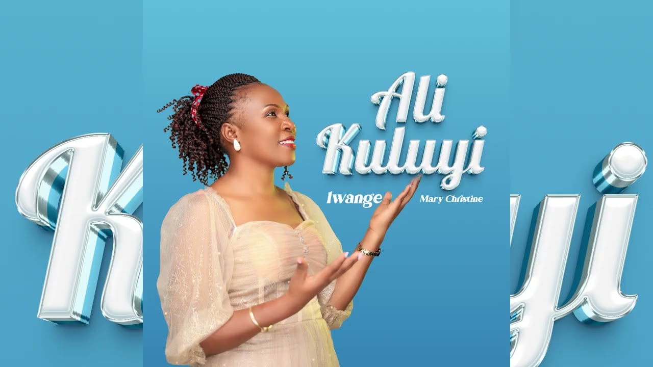 Mary Christine - Ali Kuluyi Lwange (Official Audio)