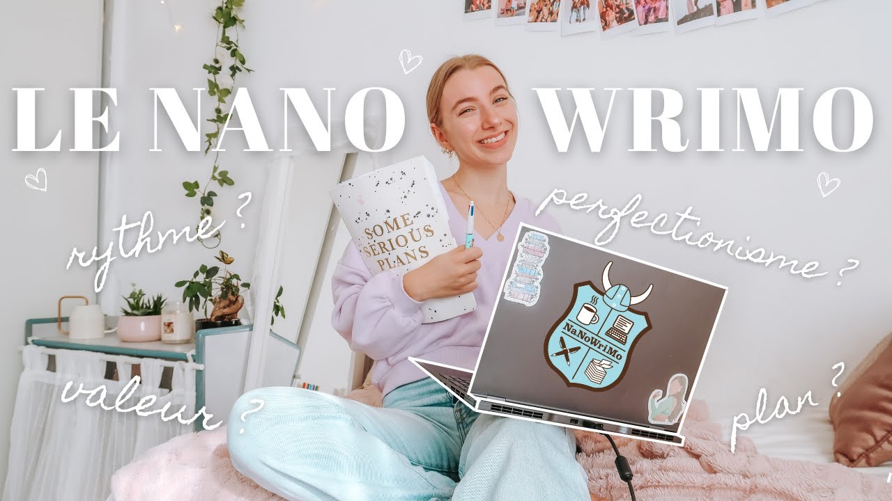 Toutes mes recommandations pour réussir son NaNoWriMo ♥