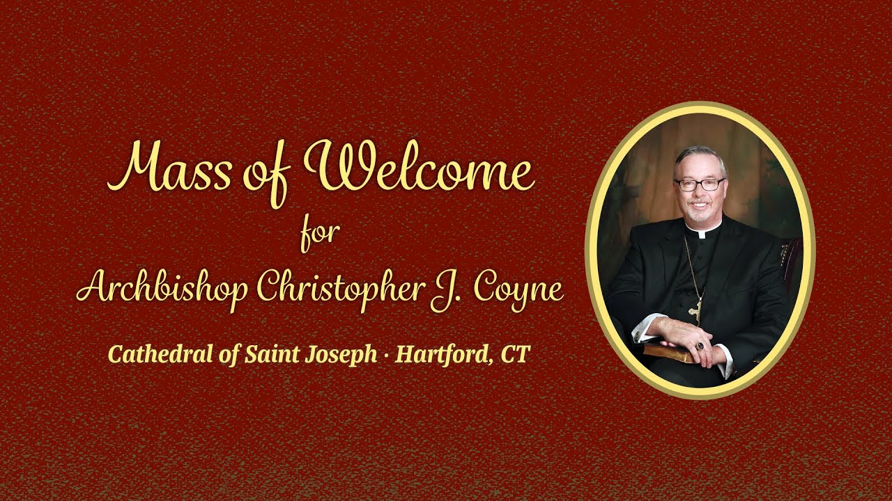 Mass of Welcome for Archbishop Christopher J. Coyne