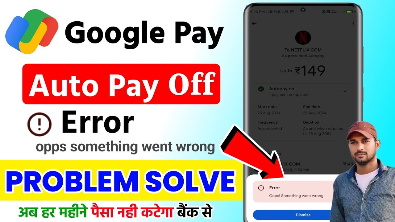 Google pay auto pay cancel error opps something went wrong, Google pay auto pay problem solved