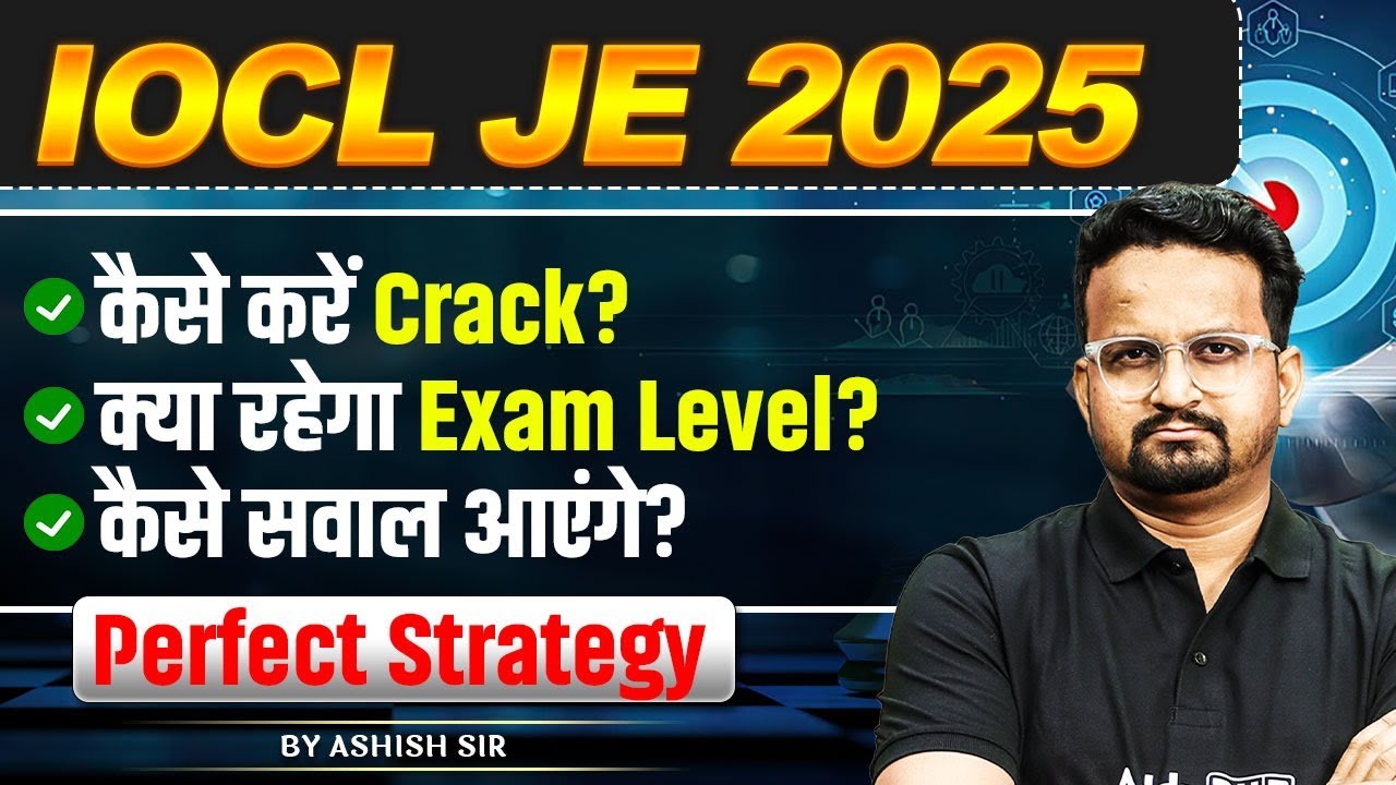 IOCL JE 2025 Strategy | How to Crack in First Attempt? Exam Level & Important Question Pattern