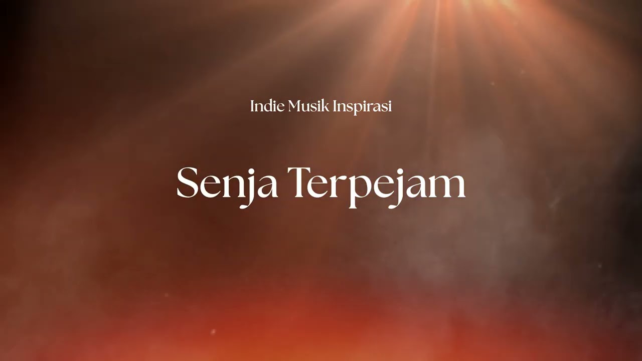 Musik Bebas Indie Indonesia - Senja Terpejam