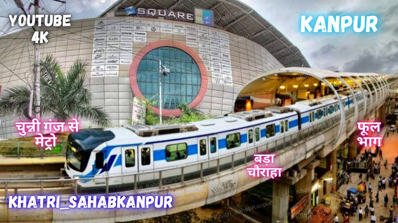 Kanpur Metro Project Work Update | March 2024 | Chunni Ganj To Naveen Market