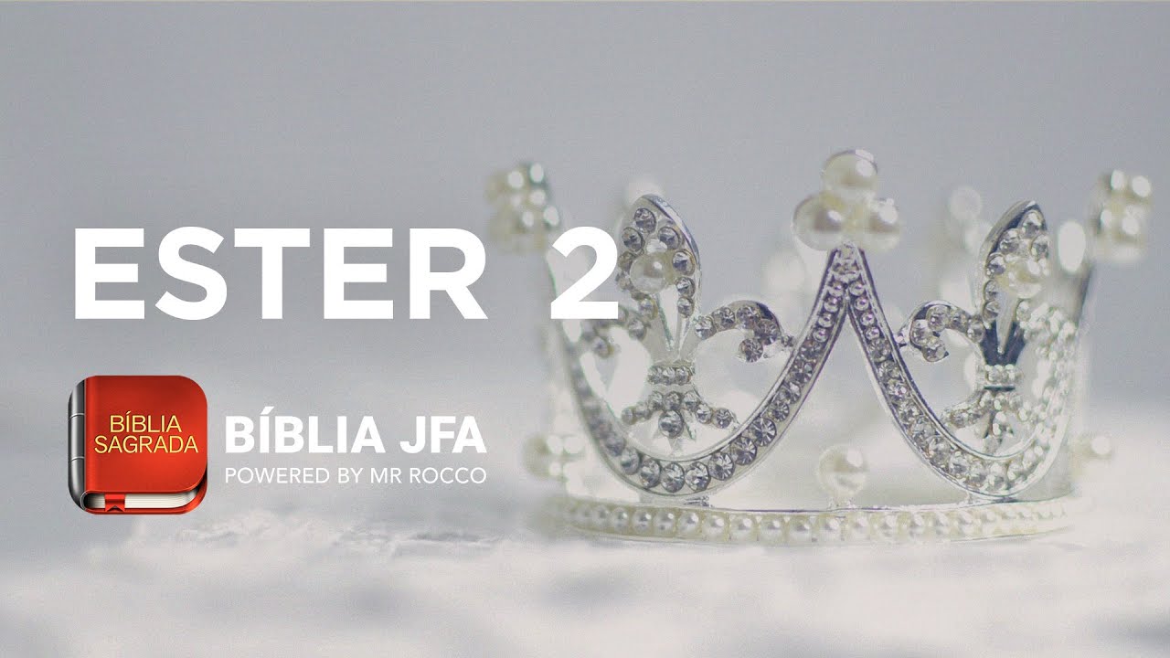 ESTER 2 - Bíblia JFA Offline