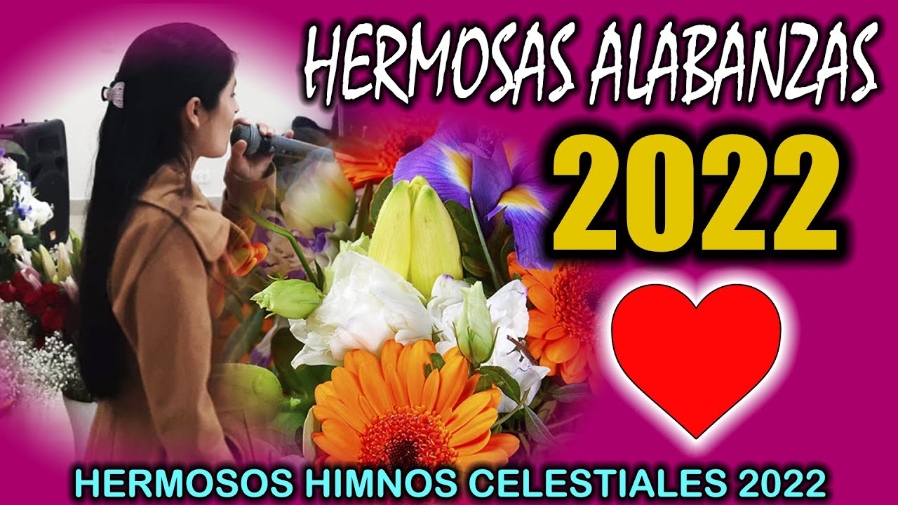 COLECCIÓN DE ALABANZAS 😍 Musica Cristiana 2022 ❤️ Alabanzas Cristianas 2022 💯 HERMOSOS✔️