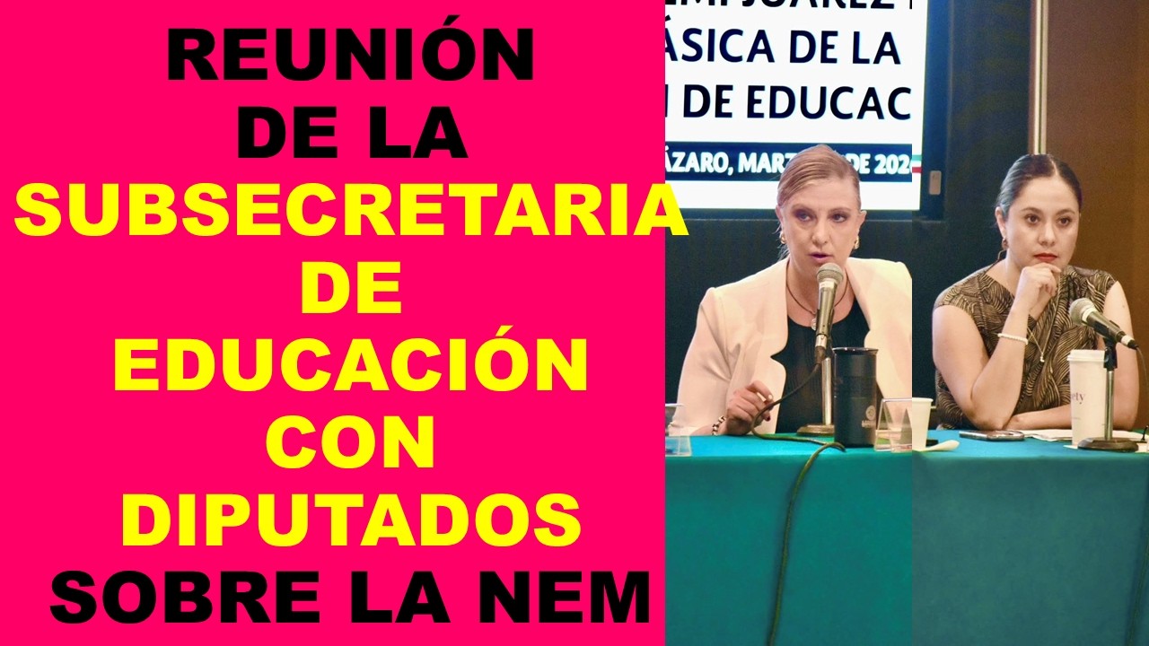 Soy Docente: REUNIÓN DE LA SUBSECRETARÍA DE EDUCACIÓN CON DIPUTADOS SOBRE LA NEM