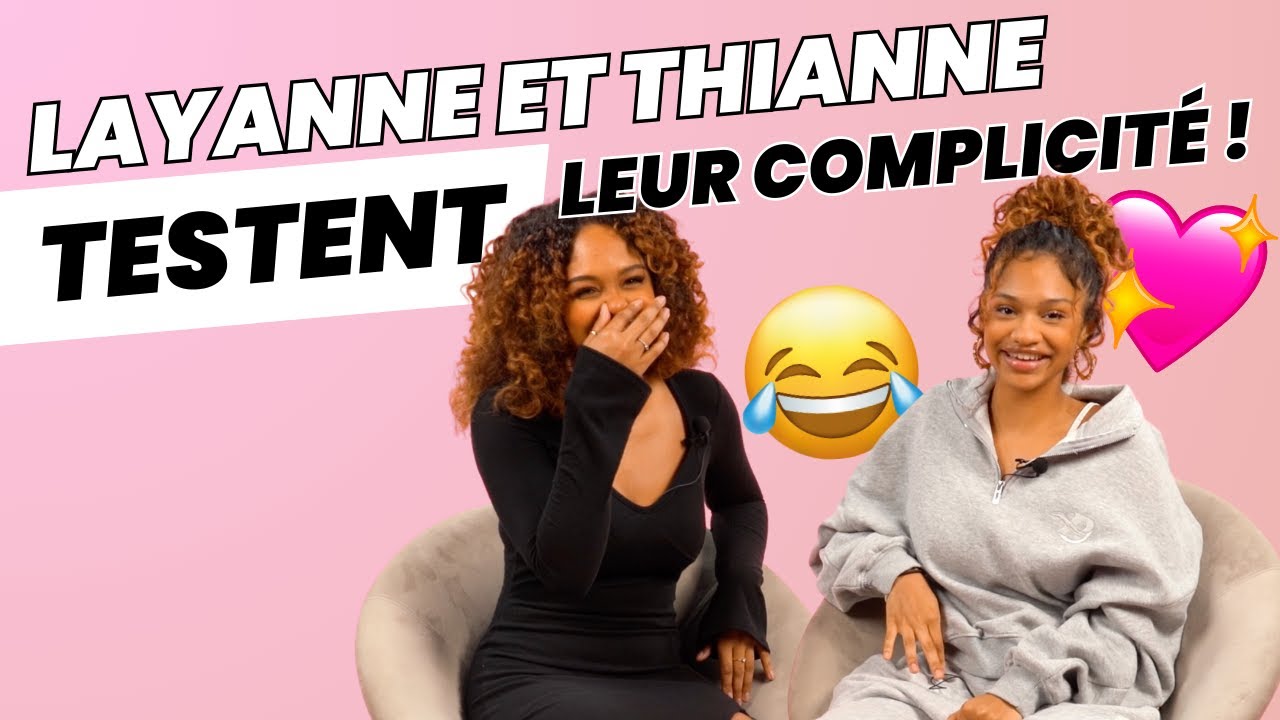 LAYANNE ET THIANNE TESTENT LEUR COMPLICITÉ 🤣💖