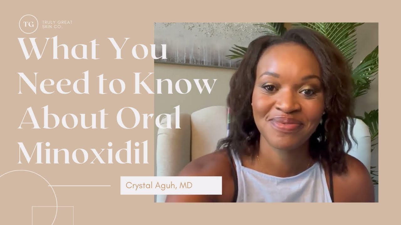 What You Need to Know About Oral Minoxidil