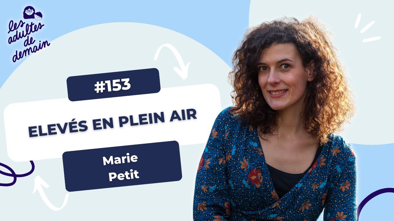 Elev&eacute;s en plein air avec Marie Petit - #153