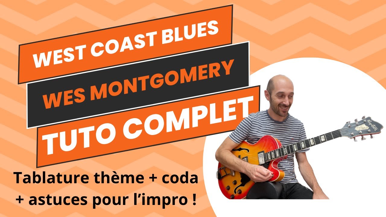 West Coast Blues de Wes Montgomery tuto complet