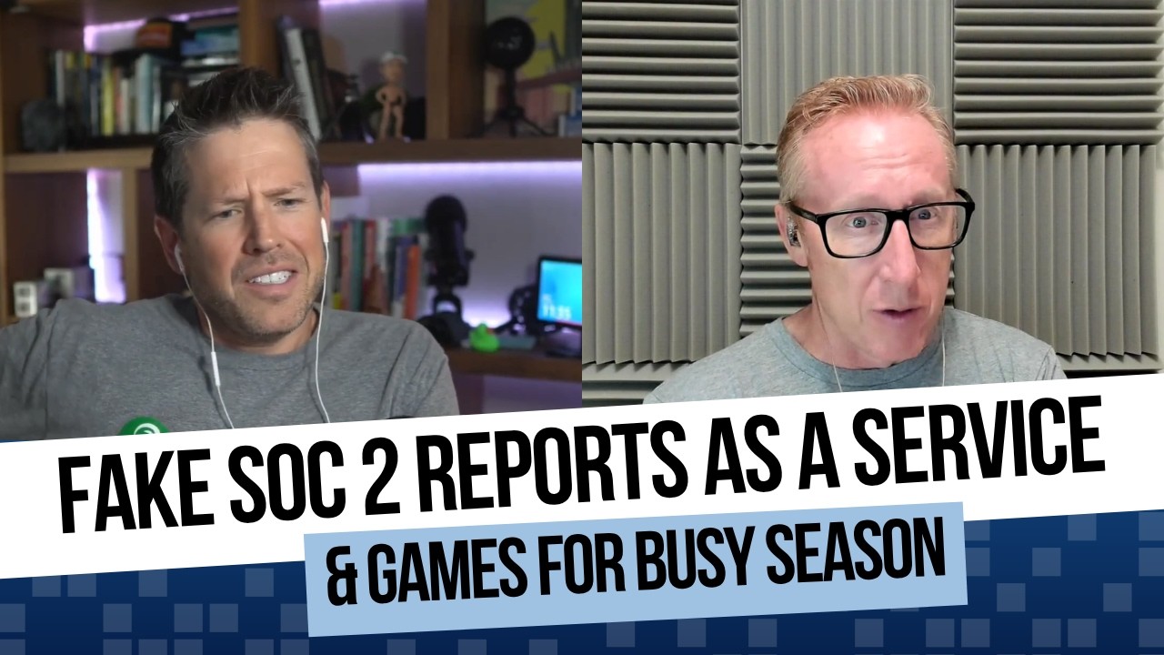480. Fake SOC 2 Reports as a Service & Games for Busy Season | The Accounting Podcast