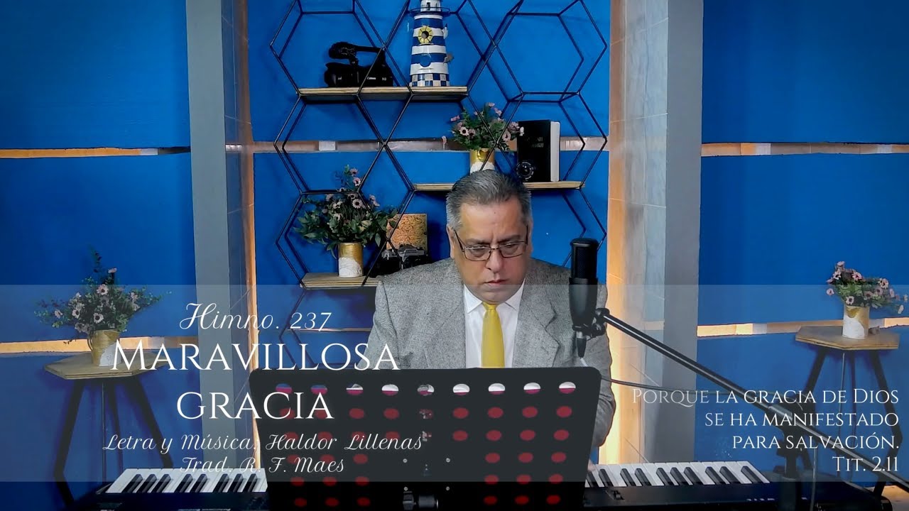 HIMNO 237 MARAVILLOSA GRACIA