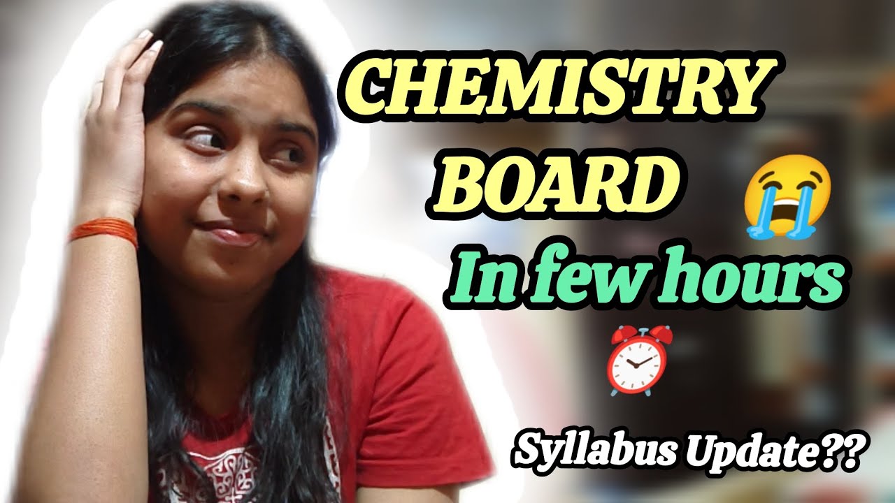 Last 24 Hours Before Chemistry Board 😭 What I’ve Completed📚||CBSE 12TH GRADER