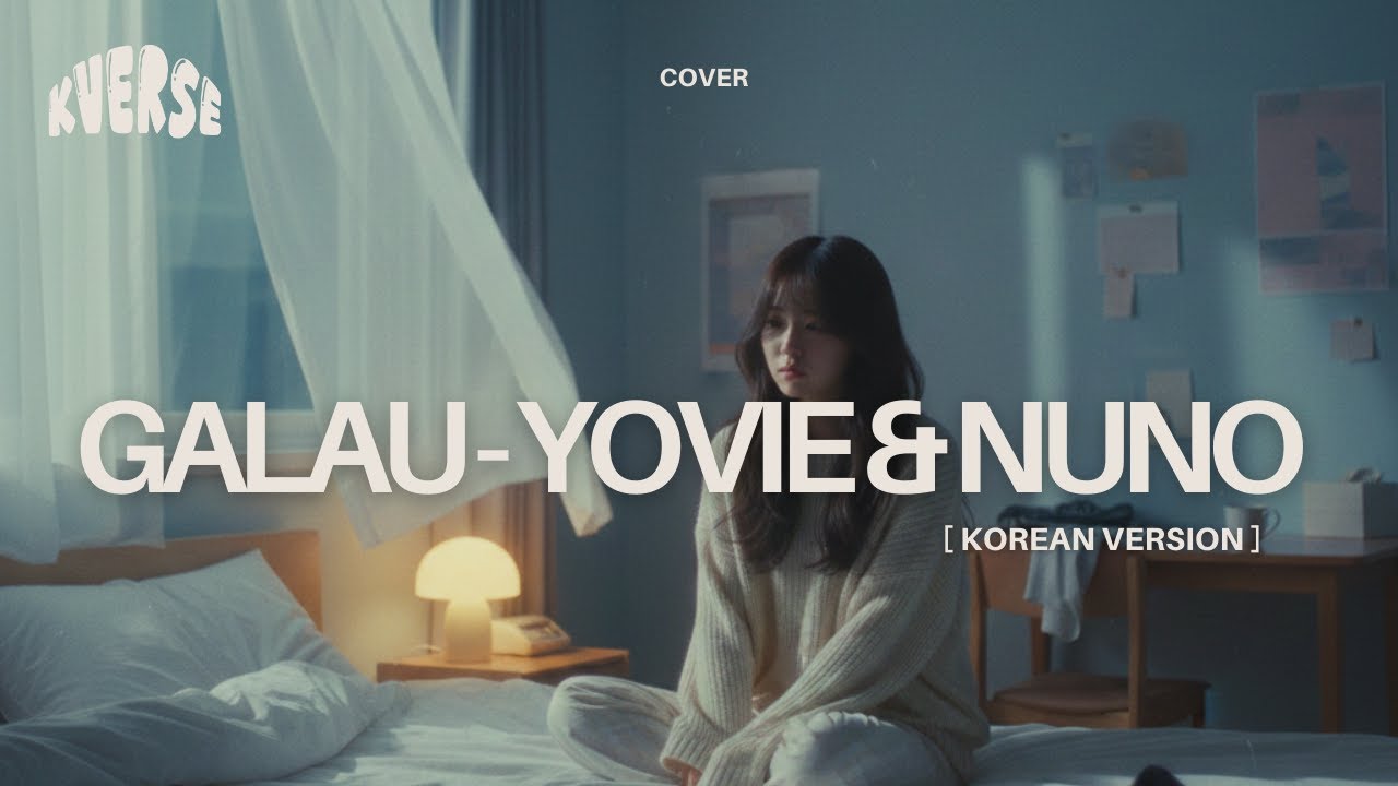 Galau - Yovie & Nuno | Korean Version