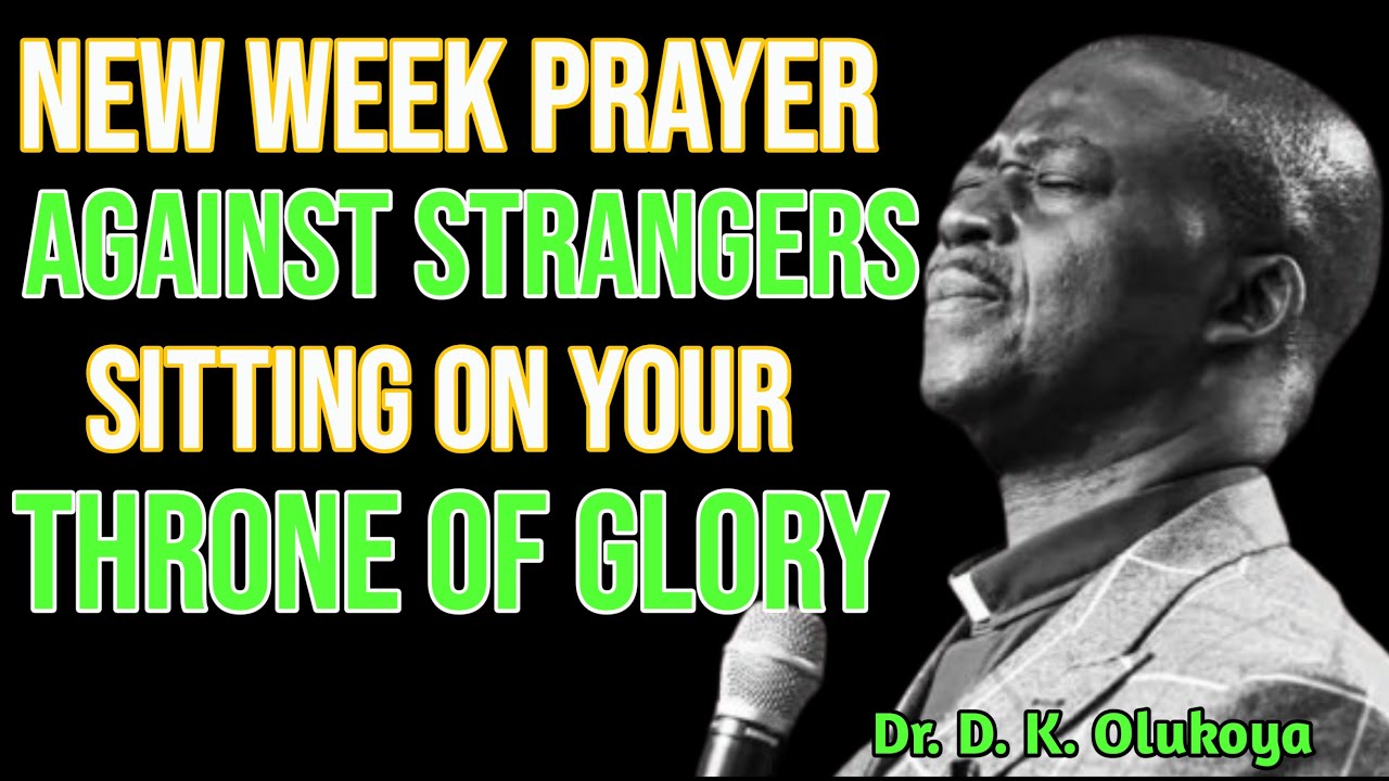 Breaking Free || Dr. D. K OLUKOYA'S Prayer Against Any Stranger sitting On My Throne Of Glory