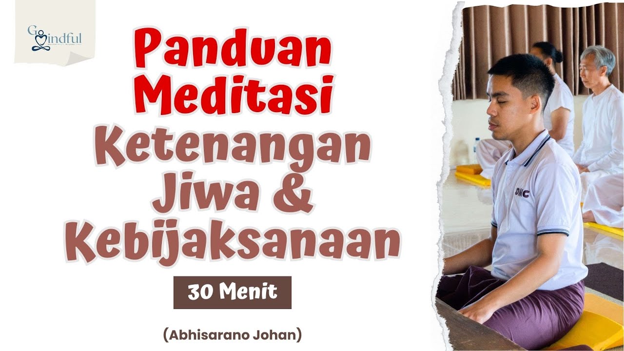 Audio Meditasi Ketenangan Jiwa & Kebijaksanan - Sesi Malam Hari | Abhisarano Johan - GoMindful