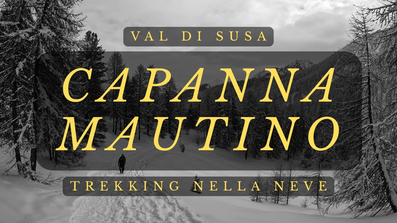 TREKKING NELLA NEVE: escursione al Rifugio Capanna Mautino (Val di Susa) con polenta finale