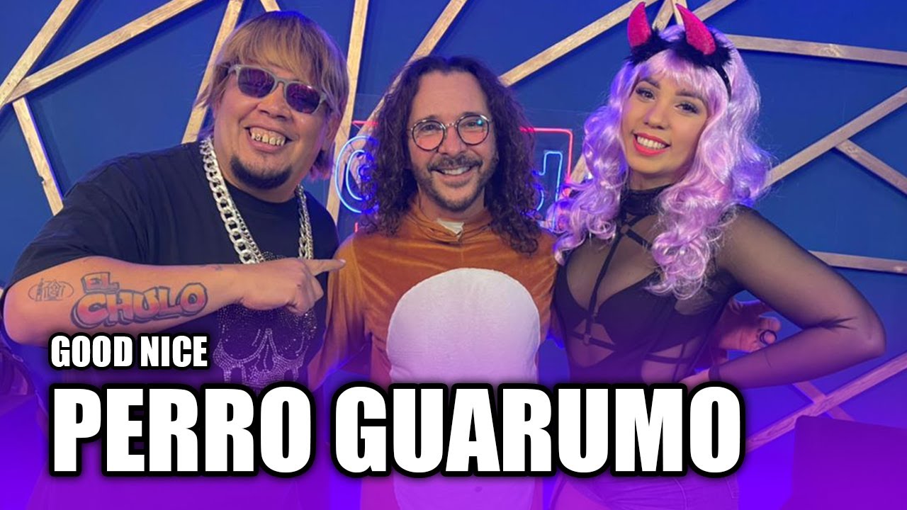Good Nice! CON PERRO GUARUMO
