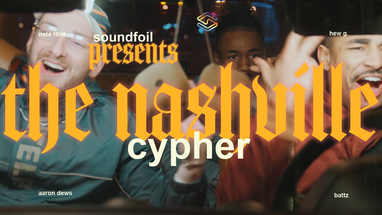 SoundFoil Presents: The Nashville Cypher 2023 (feat. Aaron Dews, Nate Rose, Battz, Hew G)