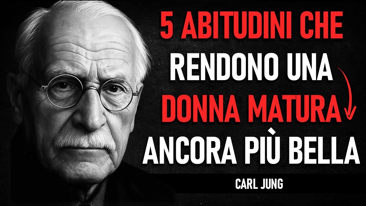 5 abitudini che rendono una donna matura IRRESISTIBILE – Carl Jung