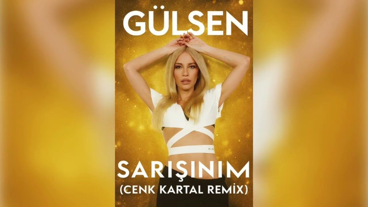 Gülşen – Sarışınım (Cenk Kartal Remix)
