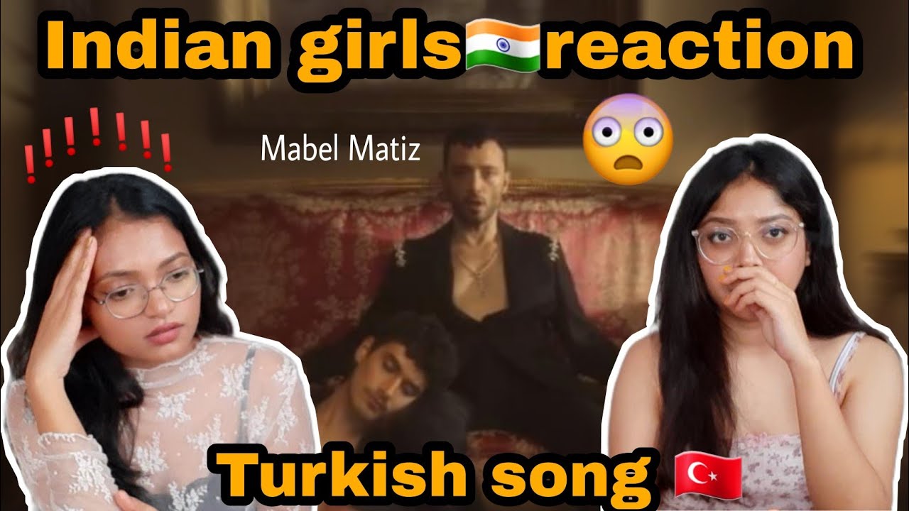Indian girls 🇮🇳 reaction on Turkish song 🇹🇷//Hintli kızlar Türk şarkıya tepki//Mabel Matiz - Karakol