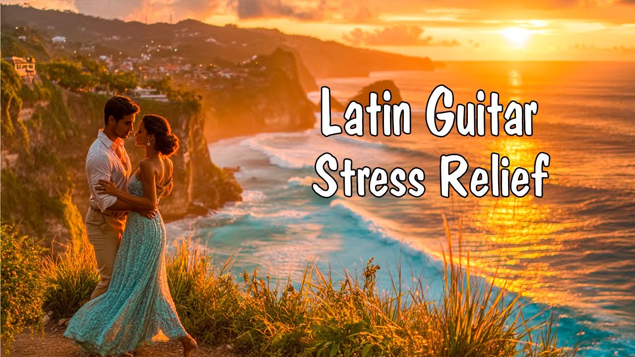 Chill Latin Guitar & Saxophone Instrumental - Beautiful Nature Scenery for Deep Relaxation