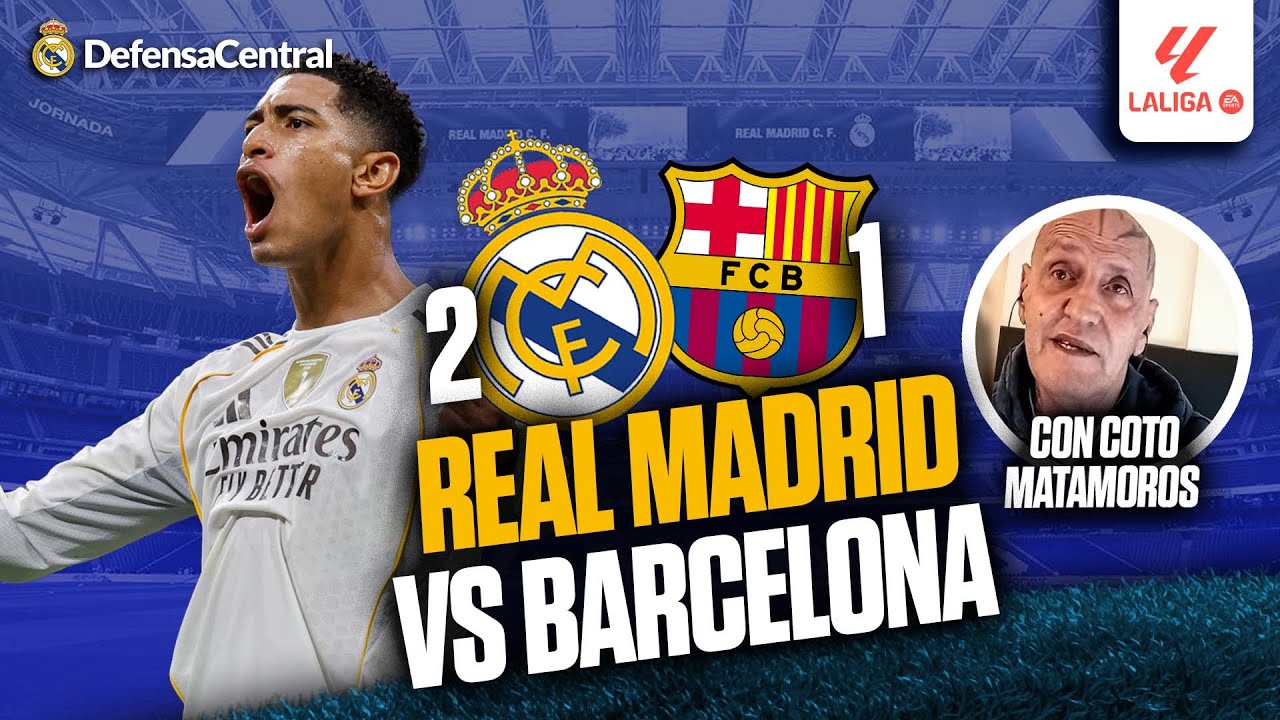 ⚽ REAL MADRID 2-1 BAR&Ccedil;A 🔥 &iexcl;GANAMOS EL CL&Aacute;SICO! | TERTULIA con COTO MATAMOROS