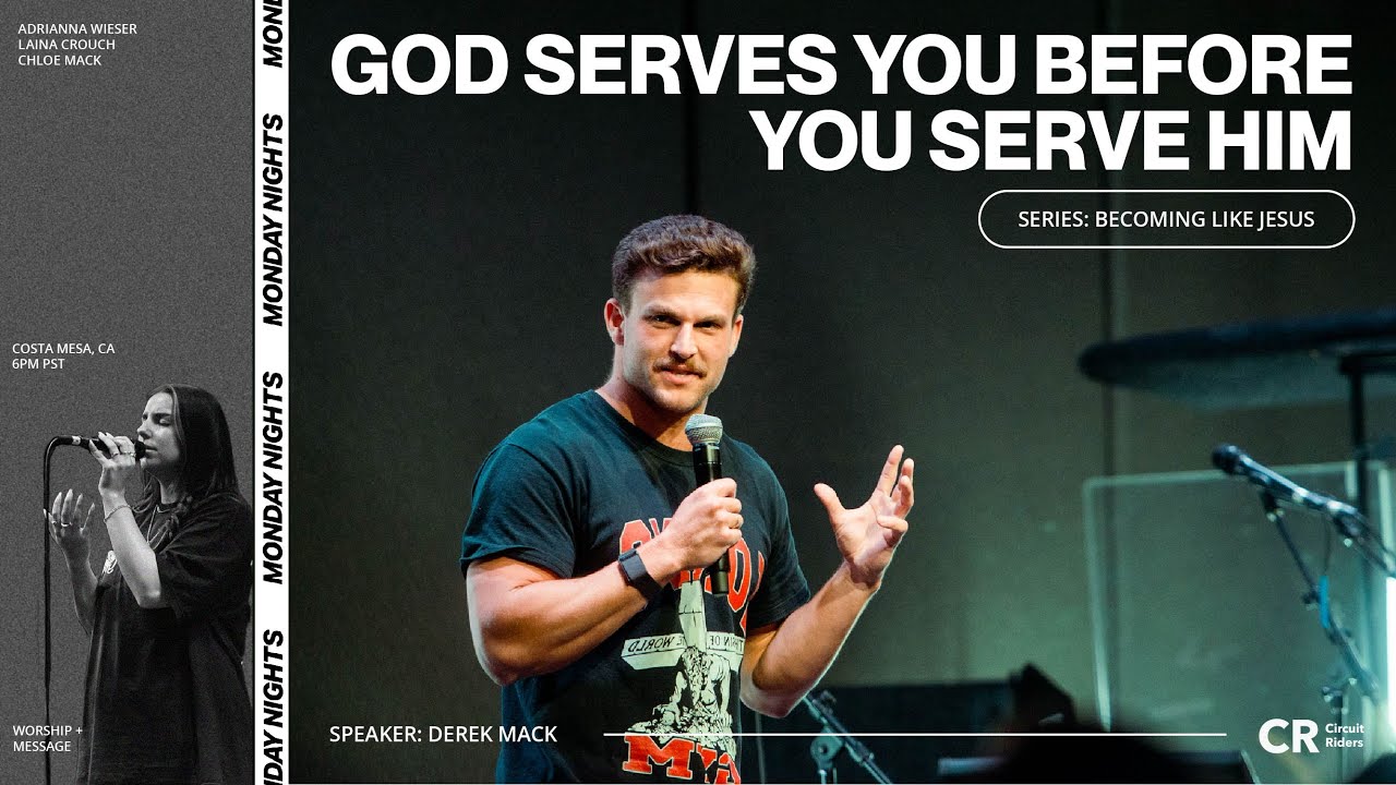 God Serves You, Before You Serve Him - Derek Mack | 🎵 Loving You All Eternity - CR Monday Nights