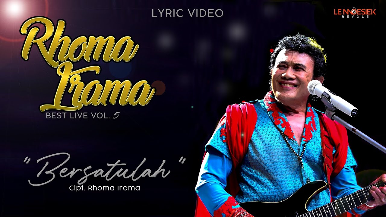 Rhoma Irama - Bersatulah (Lyric Video)
