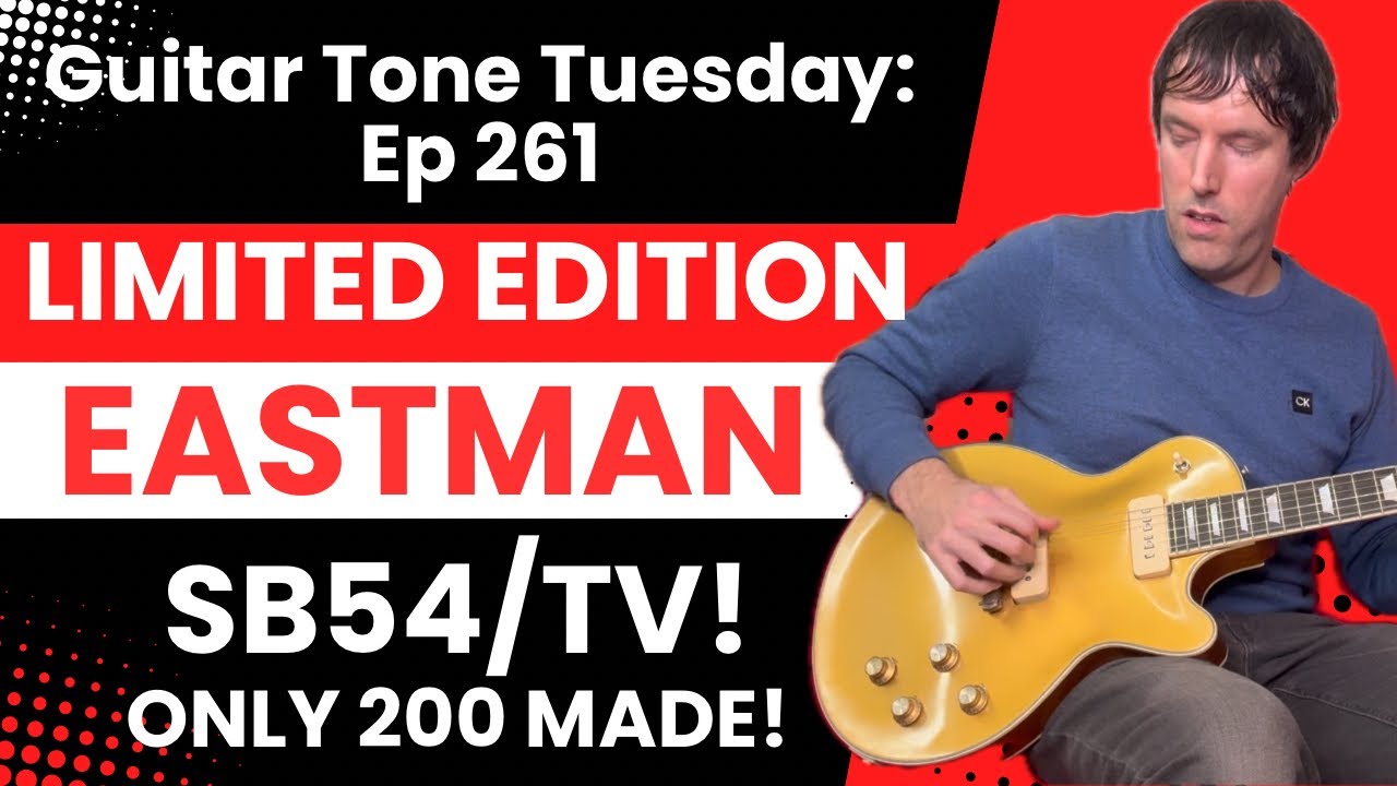 Гитарный микс по вторникам: Эпизод 261 - Eastman Guitars SB54/TV LTD – Золотистая красавица с мощ...