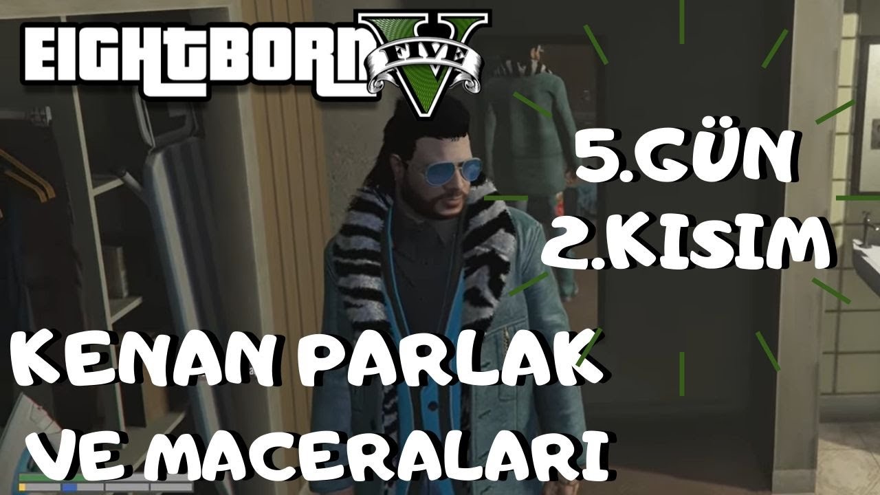 Kendine Müzisyen Gta Rp 5.Gün 2.Kısım EightBorn V Kenan Parlak Maceraları