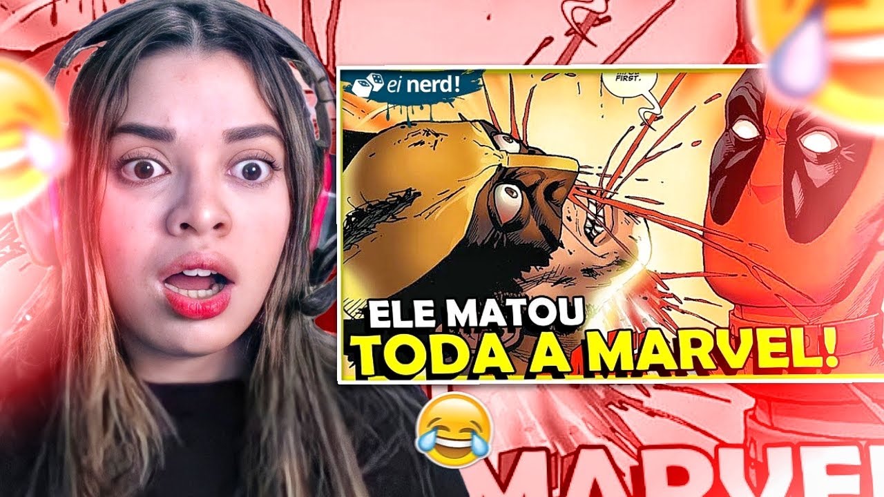 REAGINDO a DEADPOOL MATA O UNIVERSO MARVEL: HISTÓRIA COMPLETA! - Ei Nerd