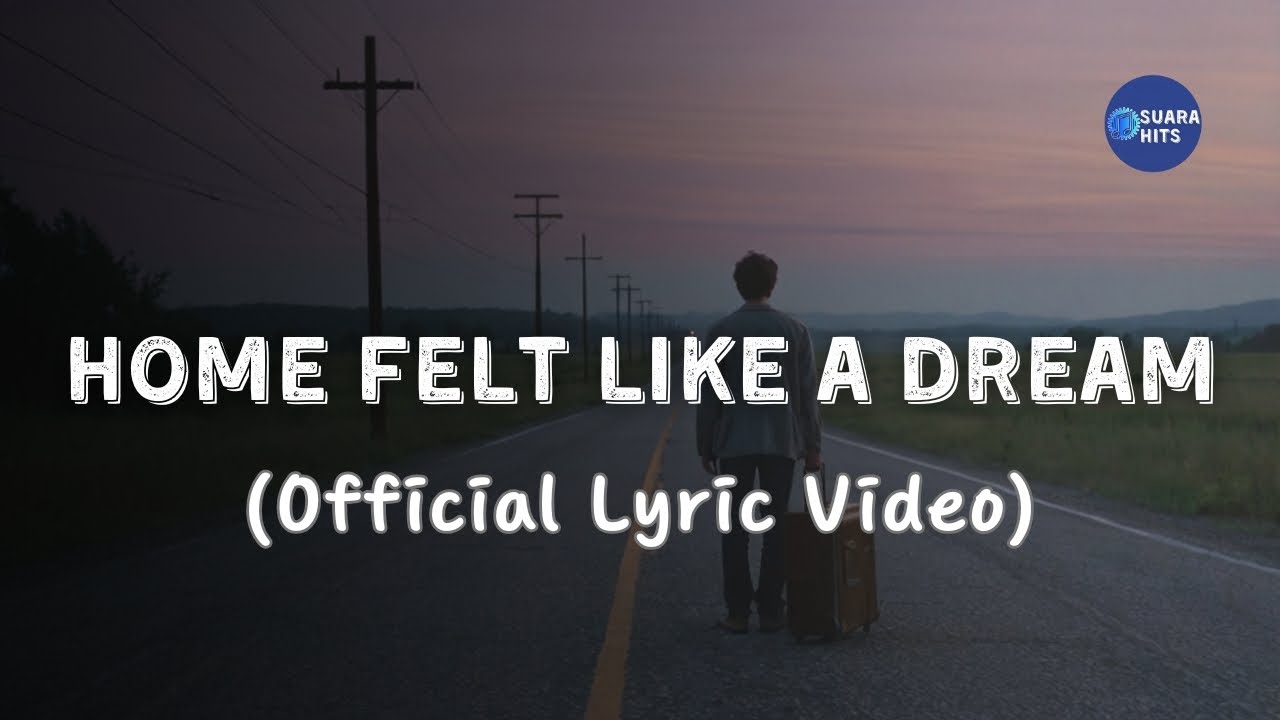 Home Felt Like a Dream - Official Lyric Video | Nostalgic Indie Pop ✨🏠