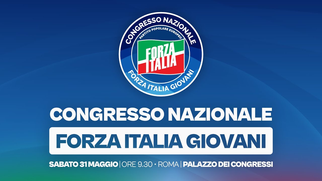 Congresso Nazionale Forza Italia Giovani Il futuro è adesso