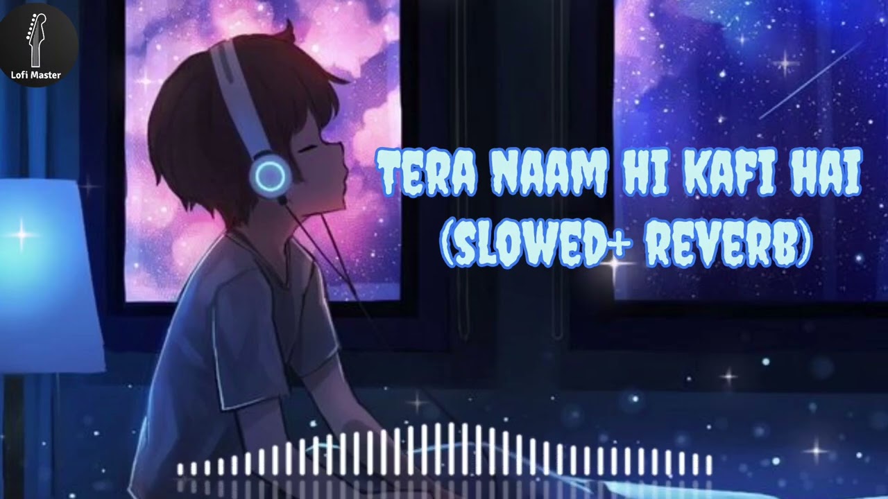 Tere naam hi kafi hai | new relaxing songs hindi trending songs | new best lofi song |By lofi master