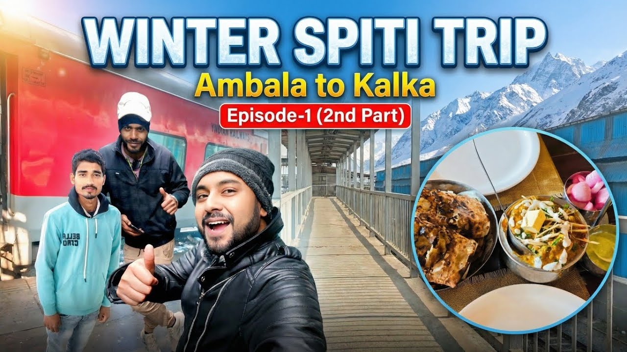 Spiti Valley EP 1 (Part 2) | কলকাতা থেকে কালকা | via চণ্ডীগড় | Train Journey #spiti #kaza #kalka 