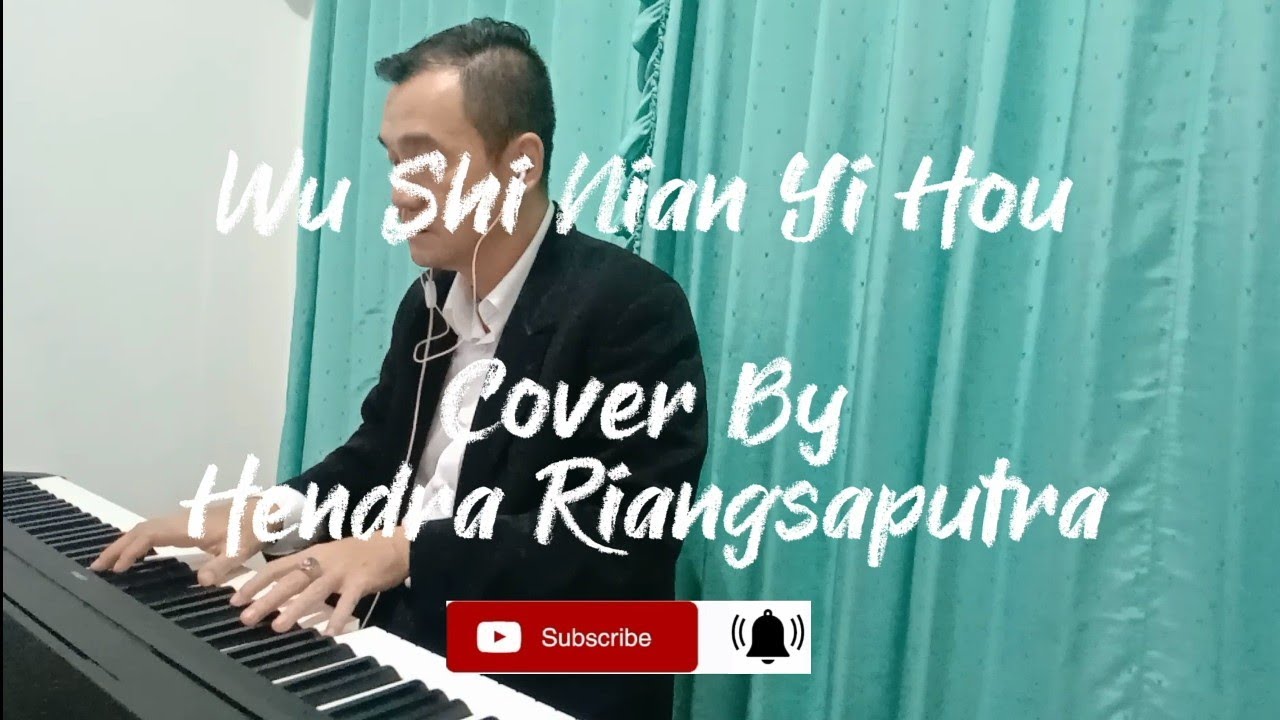 Hai Lai A Mu - Wu Shi Nian Yi Hou | Piano Cover by Hendra Riangsaputra