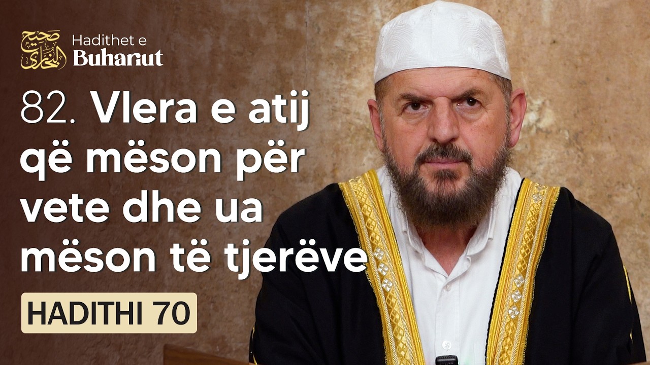 82. Vlera e atij që mëson për vete dhe ua mëson të tjerëve! - Dr. Shefqet Krasniqi