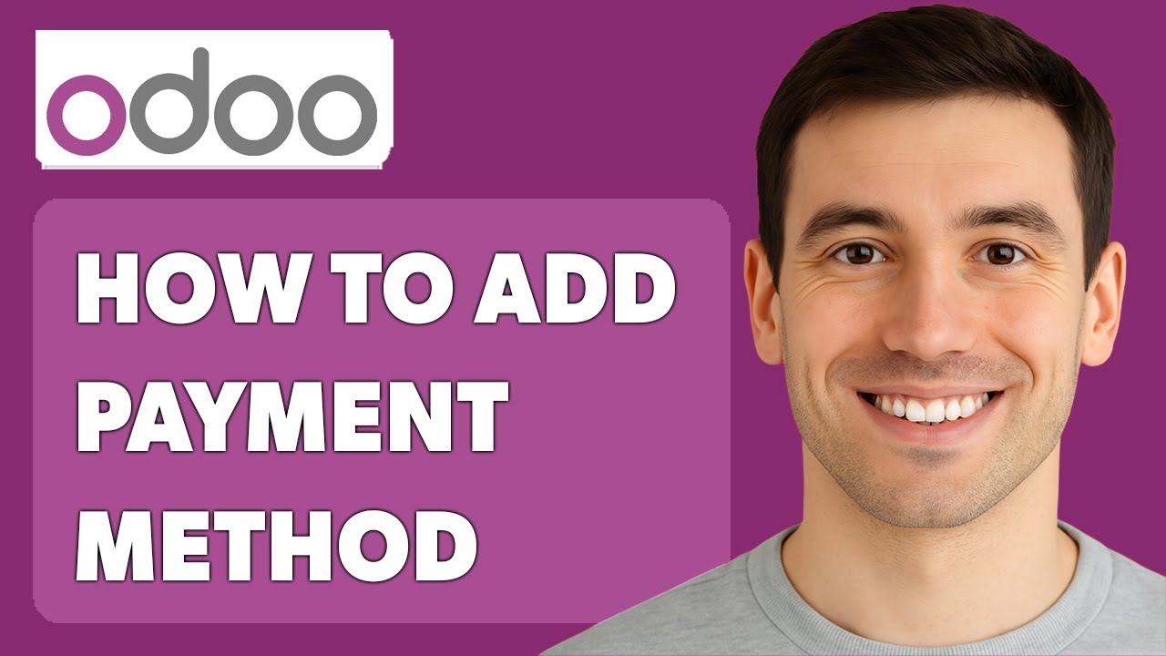 Как добавить способ оплаты в Odoo Как добавить платежный шлюз в Odoo [Руководство 2025]