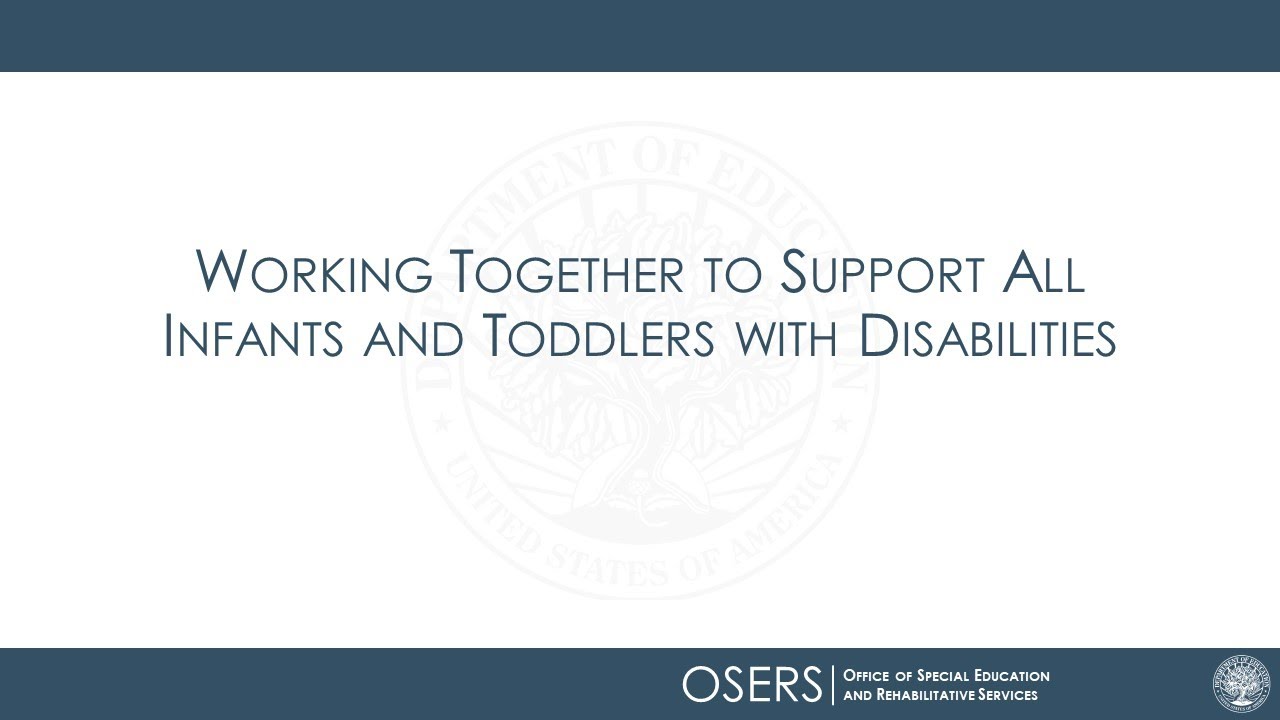 Working Together to Support All Infants and Toddlers with Disabilities