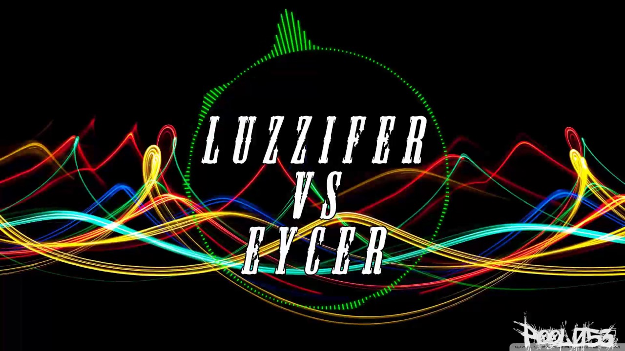 LuZzifer vs. Eycer - Angst & Schrecken [Z.T.R]