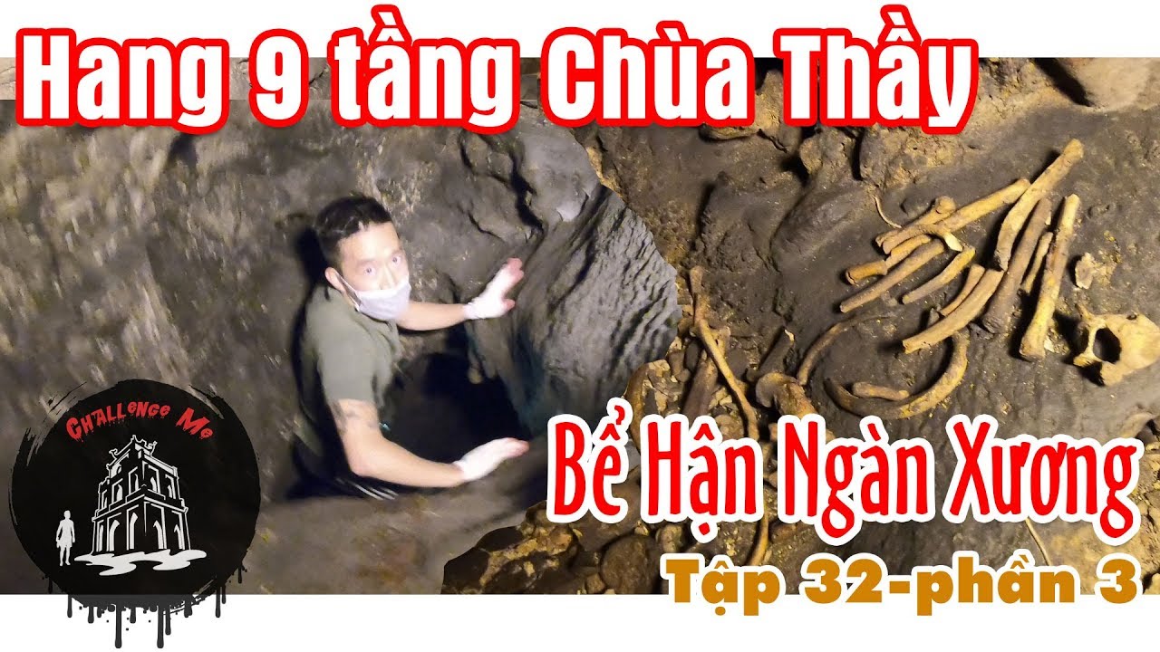 Mạo Hiểm Xuống Hang 9 Tầng Địa Ngục thấy Xương Người, Hang Cắc Cớ, Chùa Thầy [Phần 3]