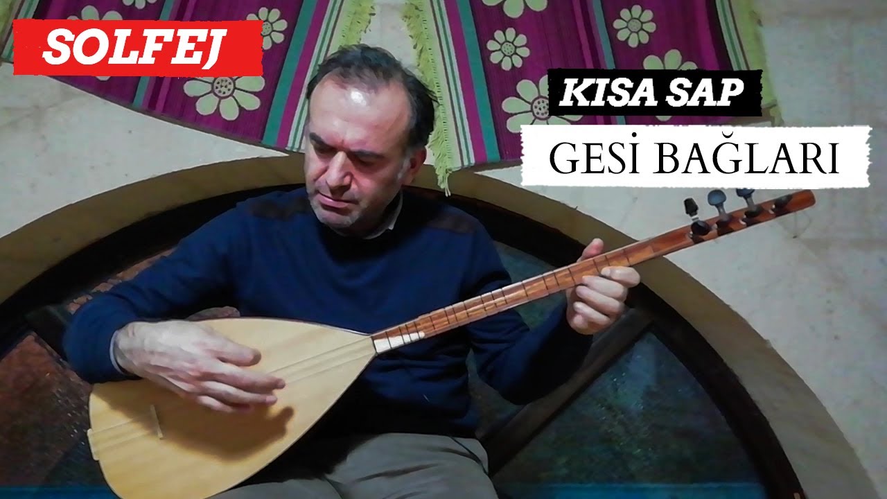 GESİ BAĞLARI SOLFEJ / KISA SAP GESİ BAĞLARI  SOLFEJ / SOLFEJ  BAĞLAMA DERSİ