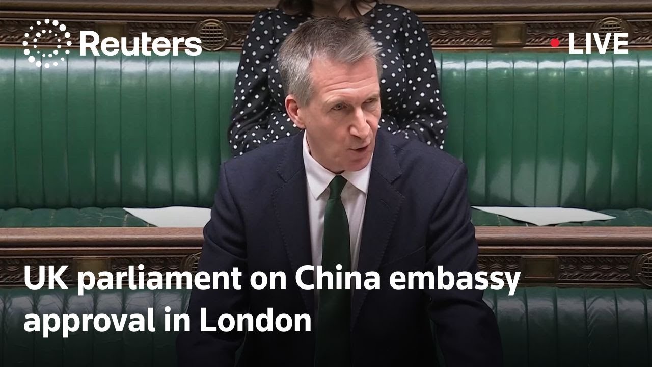 LIVE: UK parliament statement on China embassy approval in London