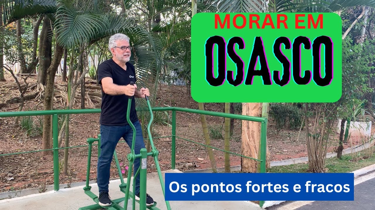 MORAR EM OSASCO - VALE A PENA MORAR LÁ?