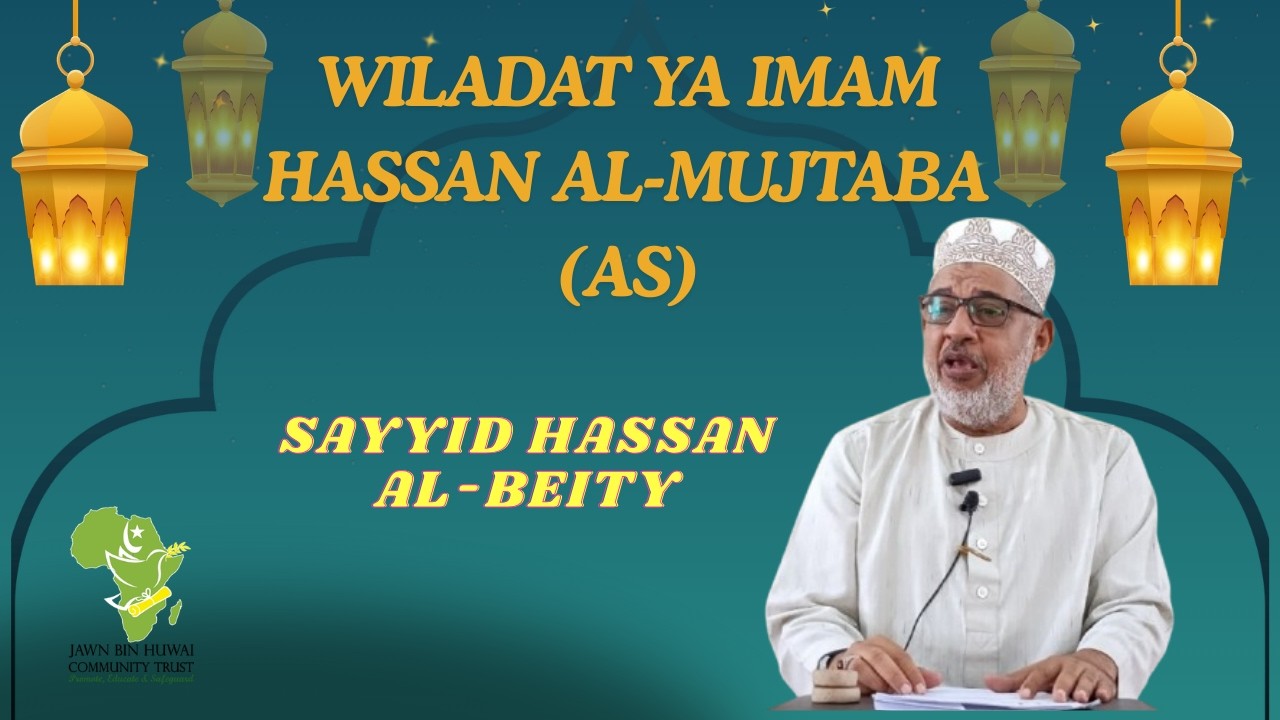 WILADAT YA IMAM HASSAN AL-MUJTABA (AS) ||| SAYYID HASSAN AL-BEITY